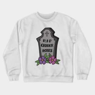 RIP Gender Roles Crewneck Sweatshirt